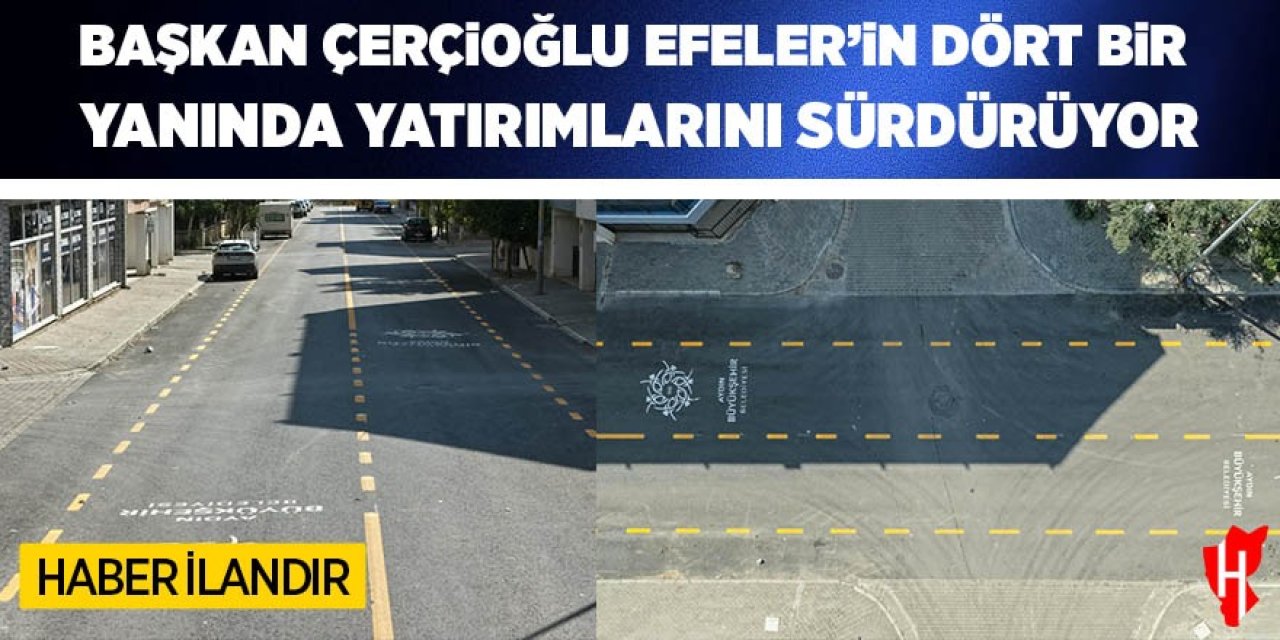 Başkan Çerçioğlu Efeler'in dört bir yanında yatırımlarını sürdürüyor