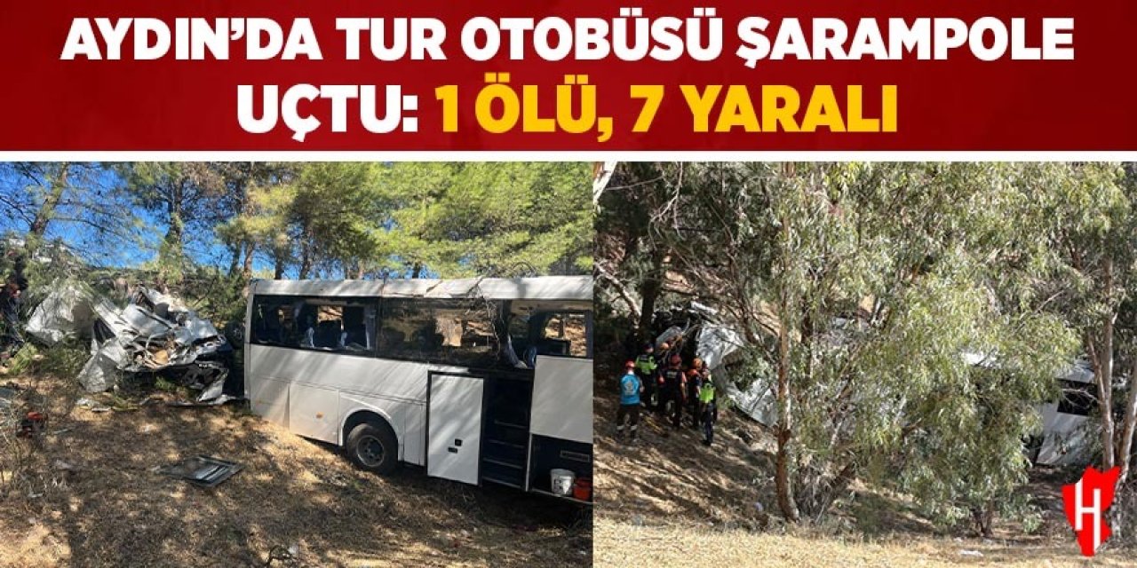 Aydın'da tur otobüsü şarampole uçtu: 1 ölü, 7 yaralı