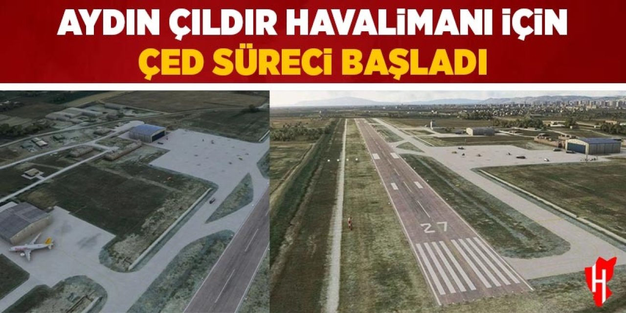 Aydın Çıldır Havalimanı genişletiliyor: ÇED süreci başlatıldı