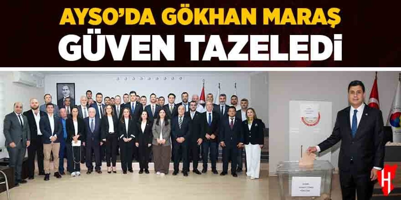 AYSO’da Gökhan Maraş güven tazeledi