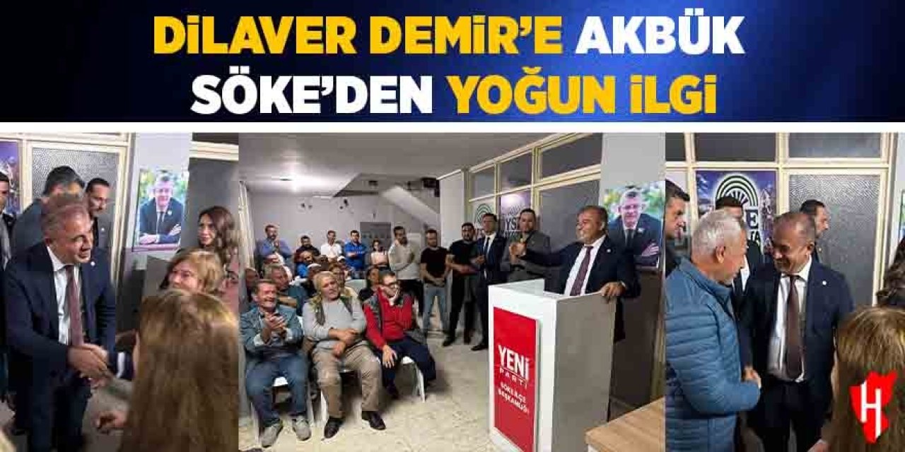 Dilaver Demir’e Akbük ve Söke’de yoğun ilgi