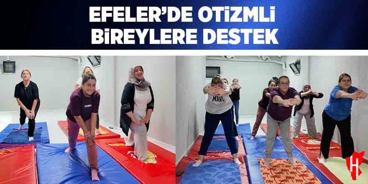 Efeler’de otizmli bireylere destek