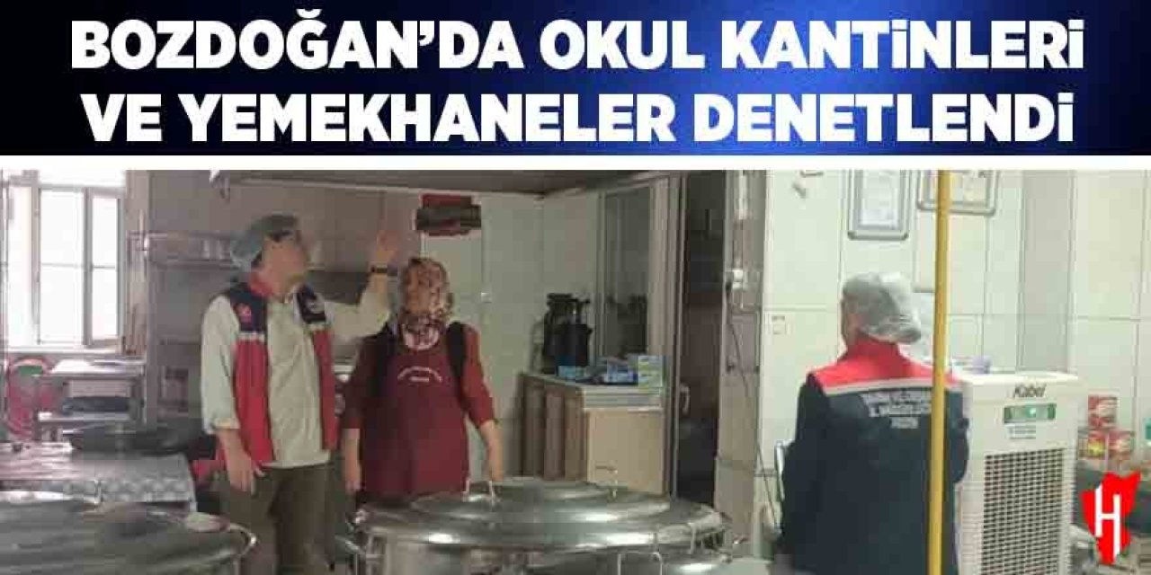 Bozdoğan'da okul kantinleri ve yemekhaneler denetlendi