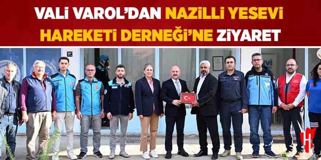 Aydın Valisi Osman Varol’dan Nazilli Yesevi Hareketi Derneği’ne ziyaret