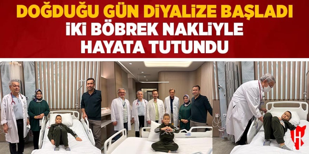 Doğduğu gün diyalize başladı, iki kez böbrek nakliyle hayata tutundu