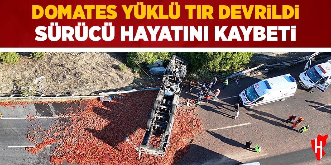 Domates yüklü tır devrildi: 1 ölü