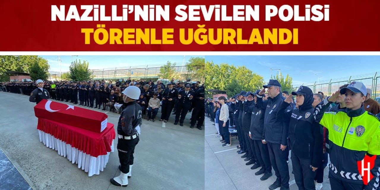 Nazilli'nin sevilen polisi törenle uğurlandı