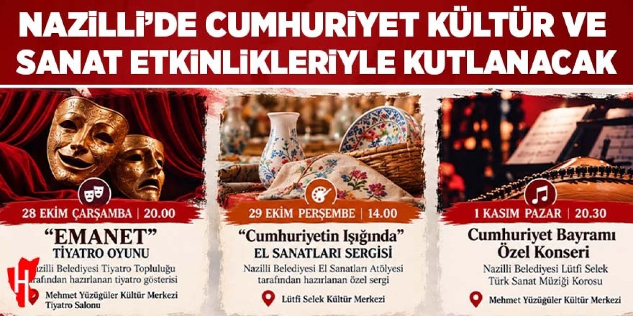 Nazilli'de Cumhuriyet kültür ve sanat etkinlikleriyle kutlanacak