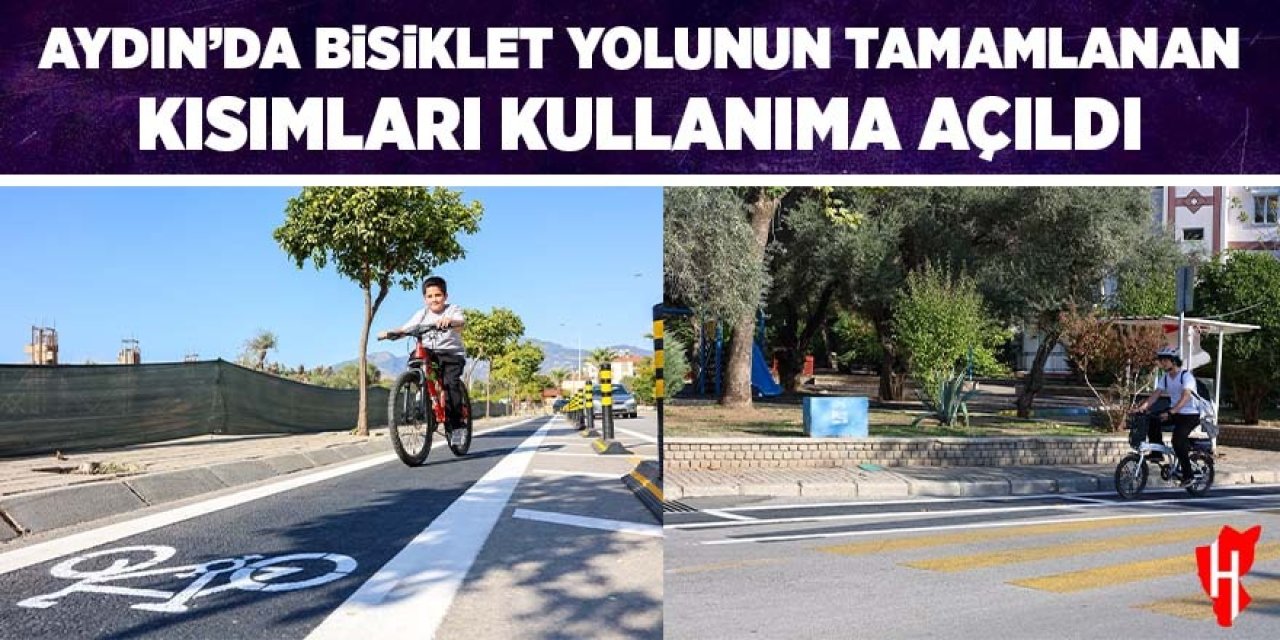Aydın’da bisiklet yolunun tamamlanan bölümleri kullanıma açıldı