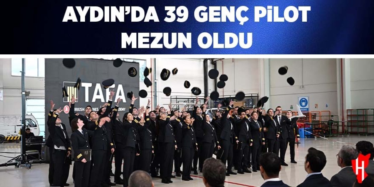 Aydın'da 39 genç pilot mezuniyet sevinci yaşadı