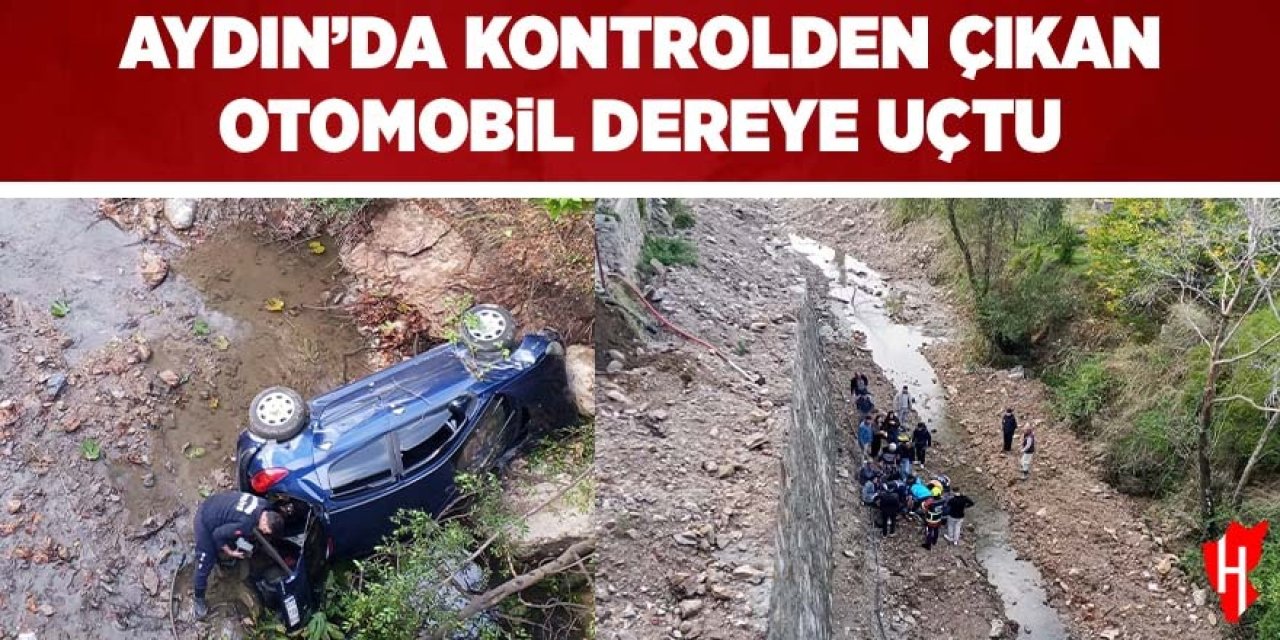Aydın'da kontrolden çıkan otomobil dereye uçtu: 3 yaralı