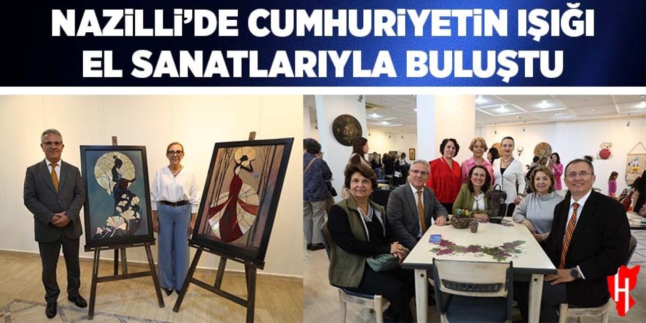 Nazilli'de Cumhuriyetin ışığı el sanatlarıyla buluştu