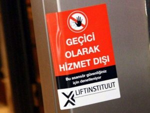 Kırmızı etiketli asansörlere DİKKAT EDİN!