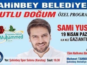 Şahinbey’den Dev “Kutlu Doğum” Organizasyonu