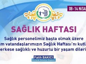 Belediye Başkanı Fatih Bakıcı Sağlık Haftasını Kutladı