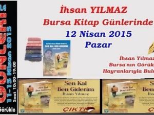 Gazeteci Yazar İhsan Yılmaz Bursa’da Hayranlarıyla Buluşuyor