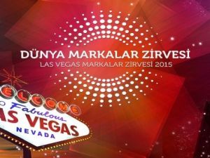 Dünya Markalar Zirvesi Las Vegas’ta Düzenlenecek