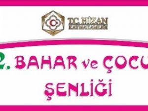 Hizan’da 2. Bahar Ve Çocuk Şenlikleri Düzenlenecek