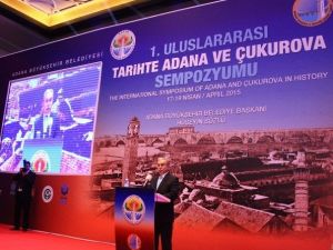 1. Uluslararası Tarihte Adana Ve Çukurova Sempozyumu