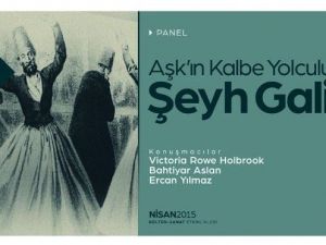 “Aşk’ın Kalbe Yolculuğu: Şeyh Galip” Paneli Devam Edecek
