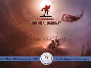 “Çanakkale Bir Hilal Uğruna” Aydın’da Yaşatılacak