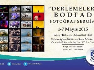 Bodfad’dan “Derlemeler” Fotoğraf Sergisi