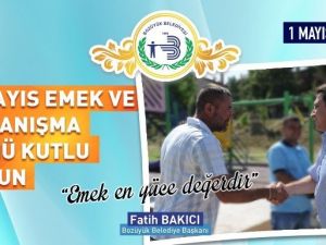 Başkan Bakıcı’nın 1 Mayıs Mesajı;