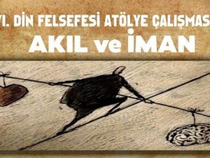 ‘Dın Felsefesı Atölye Çalışması’ SAÜ İlahiyat Fakültesinde Gerçekleşecek