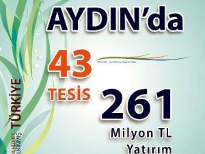 Aydın’a 43 Tesis Kazandırılıyor