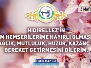 Başkan Bakıcı’dan Hıdırellez Mesajı;