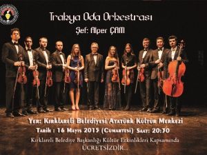 Kırklareli Atatürk Kültür Merkezi’nde İlk Konser
