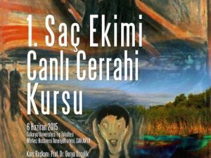 Canlı Saç Ekimi Cerrahisi Kursu Düzenlenecek