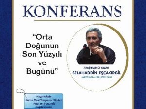 Kahta’da “Ortadoğu’nun Son Yüzyılı Ve Bugünü” Konferansı Verilecek