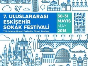 "7. Uluslararası Eskişehir Sokak Festivali" Başlıyor