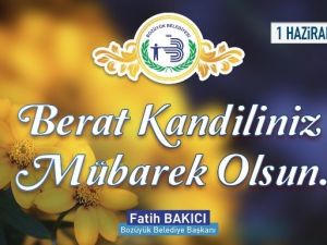 Başkan Bakıcı’nın Berat Kandili Mesajı
