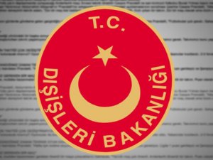 Dışişleri Bakanlığı'ndan kınama!