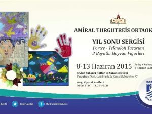 Amiral Turgutreis Ortaokulu Yıl Sonu Sergisi