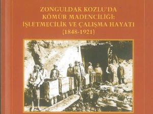 BEÜ Yayınevinin Son Yayını “Kozlu’da Kömür Madenciliği” Oldu