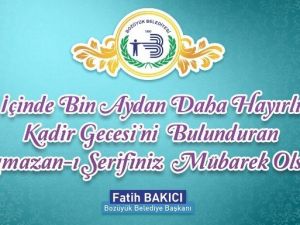 Başkan Bakıcı’dan Ramazan Ayı Kutlama Mesajı