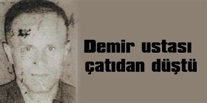 Demir ustası çatıdan düştü