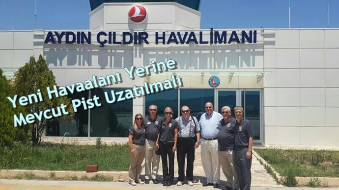 "Yeni havaalanı yerine mevcut pist uzatılmalı"