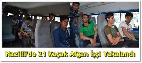 Nazilli’de 21 kaçak Afgan işçi yakalandı