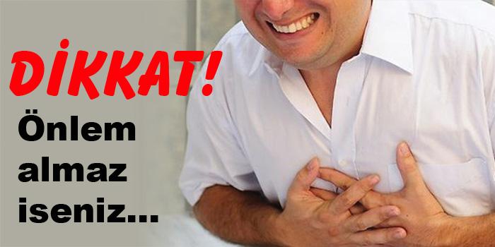 Kalp ve damar hastaları dikkat