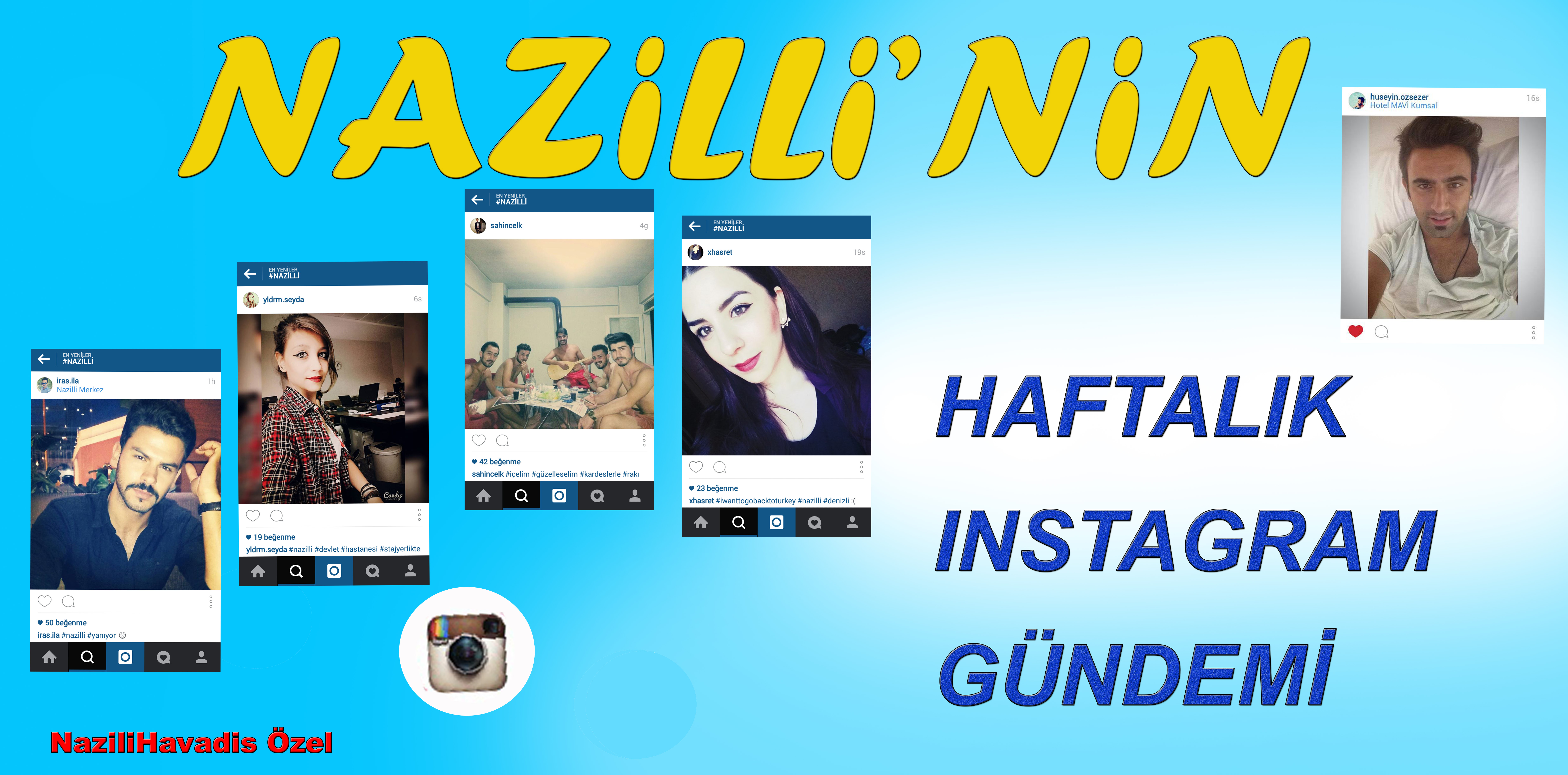 NAZİLLİ'NİN INSTAGRAM GÜNDEMİ 3