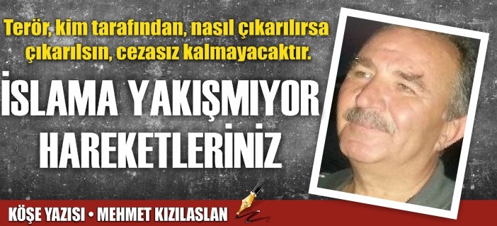 İSLAMA YAKIŞMIYOR HAREKETLERİNİZ