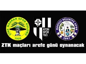 ZTK maçları arefe günü oynanacak