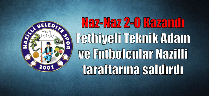Naz-Naz'dan Fethiye'ye Futbol Dersi 2-0