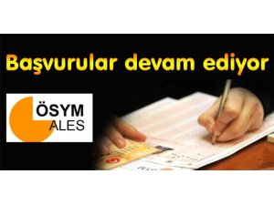 ALES başvuruları devam ediyor