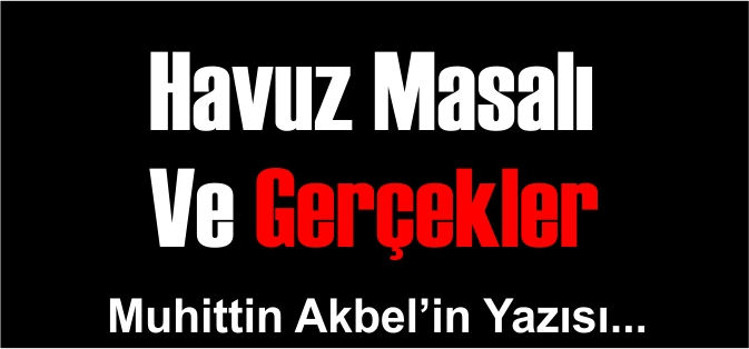 Havuz masalı ve gerçekler