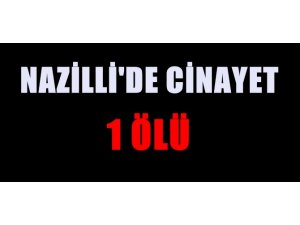 Nazilli'de Cinayet